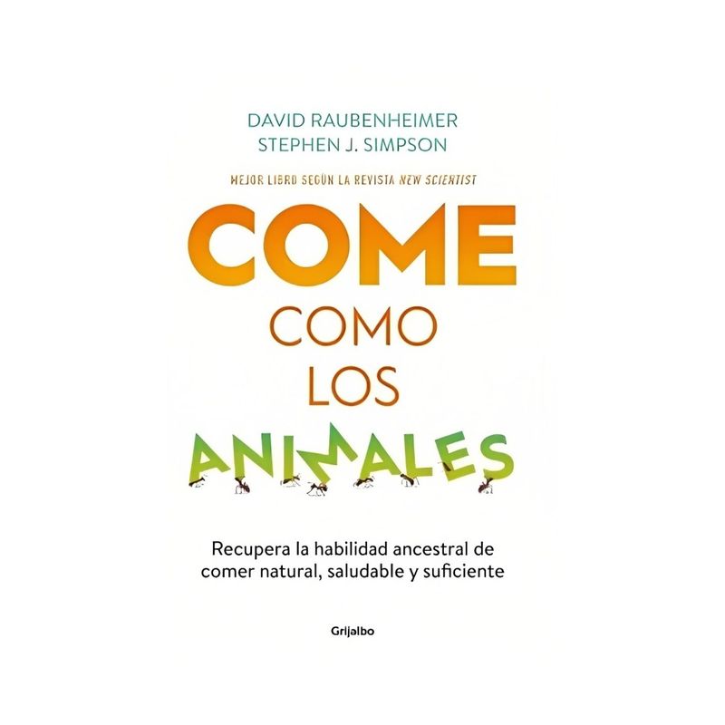 TOP10BOOKS - LIBRO COME COMO LOS ANIMALES / DAVID RAUBENHEIMER / GRIJALBO