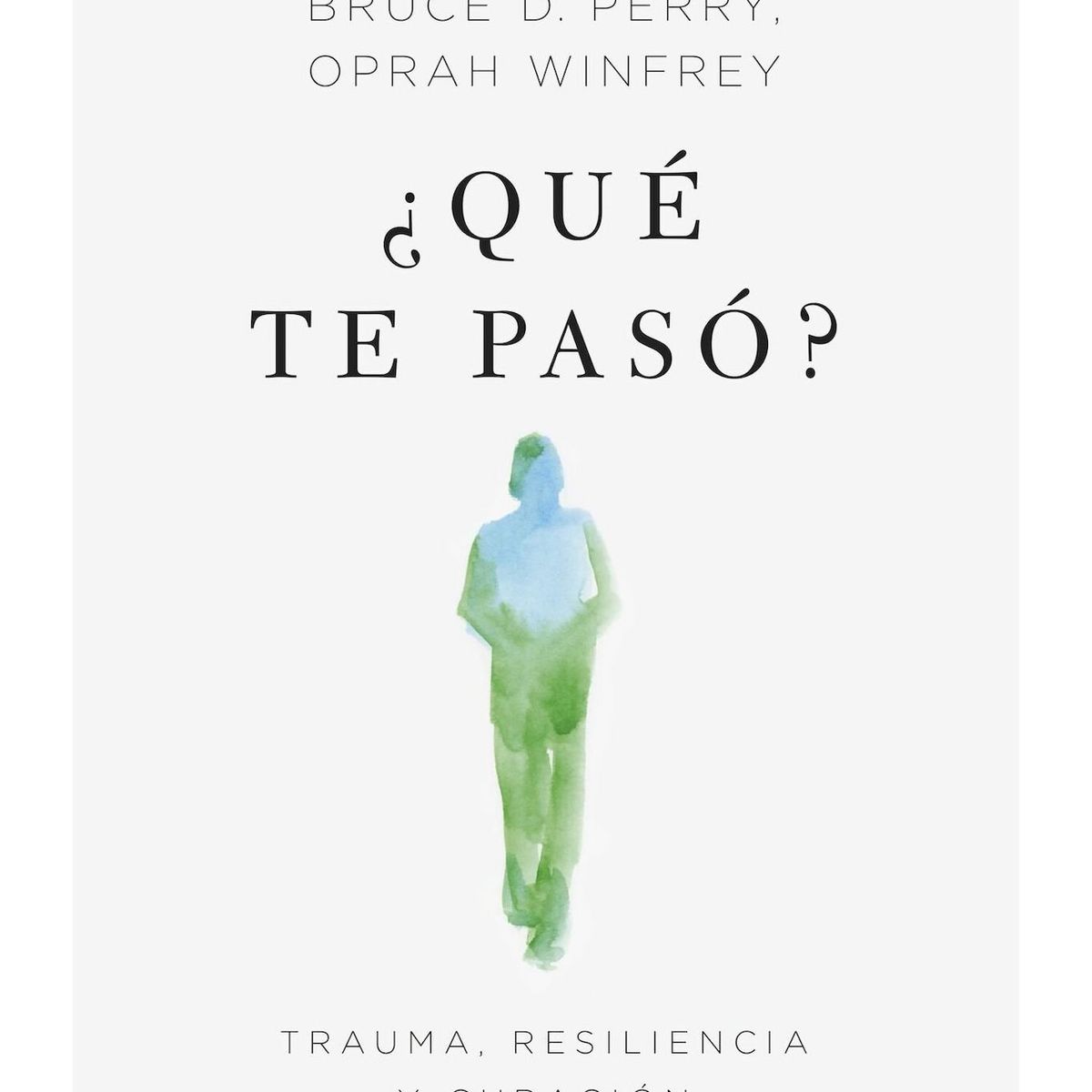 TOP10BOOKS - LIBRO ¿qué Te Pasó? - ¿Qué Te Pasó?