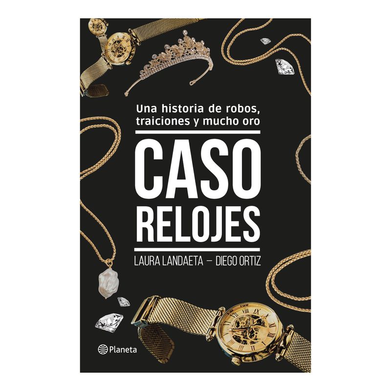 TOP10BOOKS - LIBRO CASO RELOJES / LAURA LANDAETA Y DIEGO ORTIZ / PLANETA