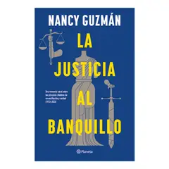 TOP10BOOKS - LIBRO LA JUSTICIA AL BANQUILLO / NANCY GUZMÁN / PLANETA