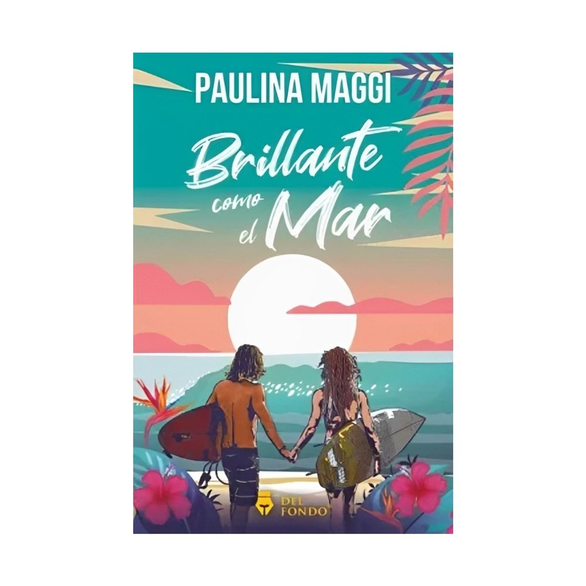 TOP10BOOKS - LIBRO Brillante cómo El Mar - Brillante cómo El Mar