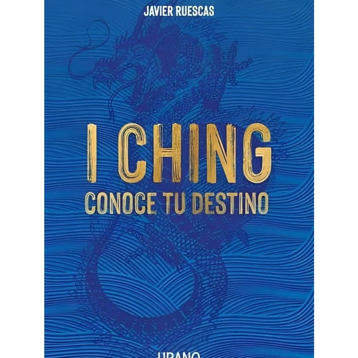 TOP10BOOKS - LIBRO I Ching: Conoce Tu Destino - I Ching: Conoce Tu Destino