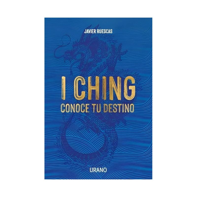 TOP10BOOKS - LIBRO I CHING: CONOCE TU DESTINO / JAVIER RUESCAS / EDICIONES URANO