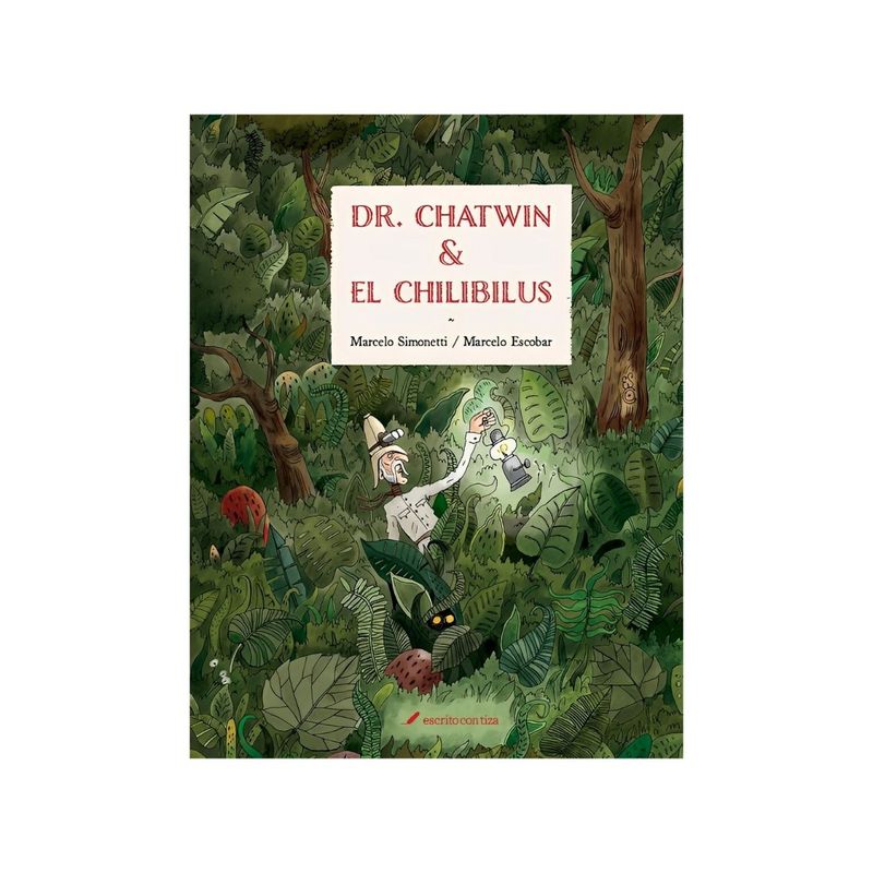 TOP10BOOKS - LIBRO DR. CHATWIN Y EL CHILIBILUS / MARCELO SIMONETTI, MARCELO ESCOBAR / ESCRIT