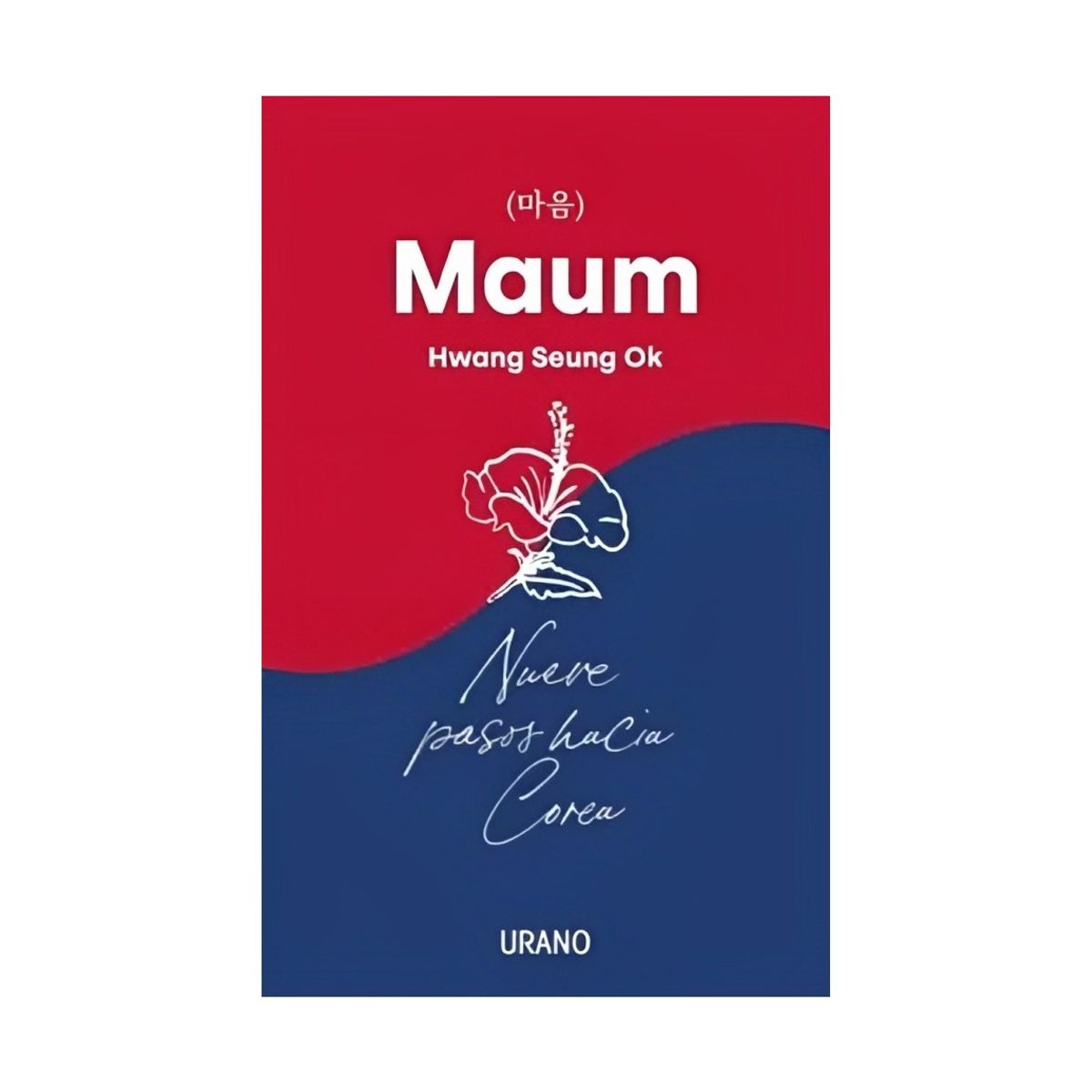 TOP10BOOKS - LIBRO Maum. Nueve Pasos Hacia Corea - Maum. Nueve Pasos Hacia Corea