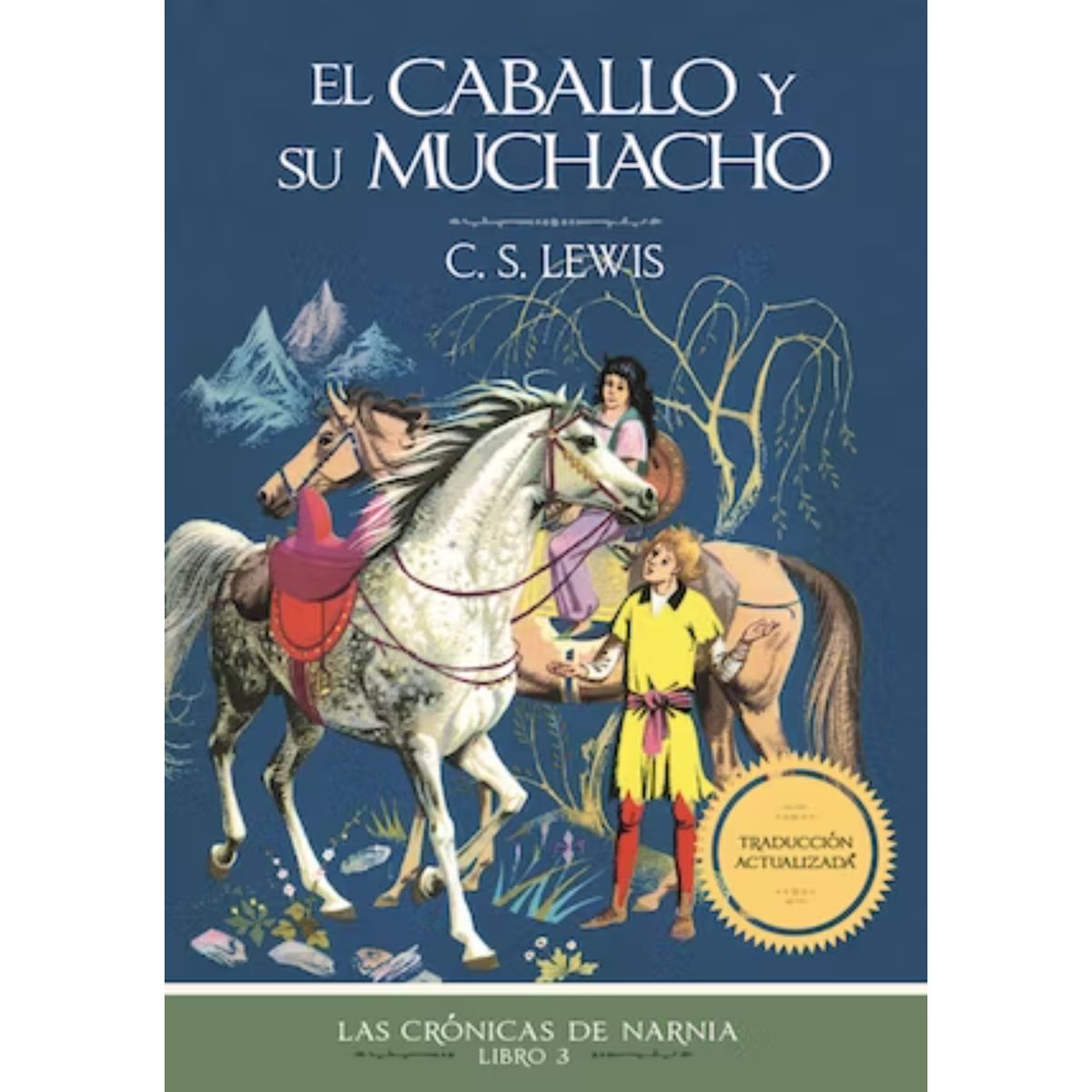 HARPERCOLLINS - Cronicas de Narnia El Caballo Y Su Muchacho 3/7