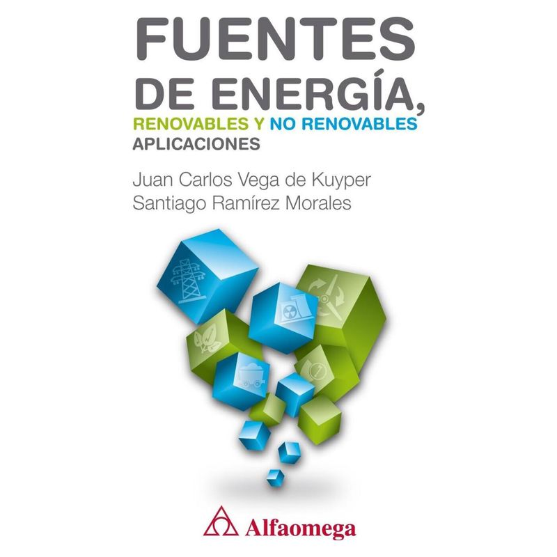 ALFAOMEGA - LIBRO FUENTES DE ENERGIA RENOVABLES Y NO