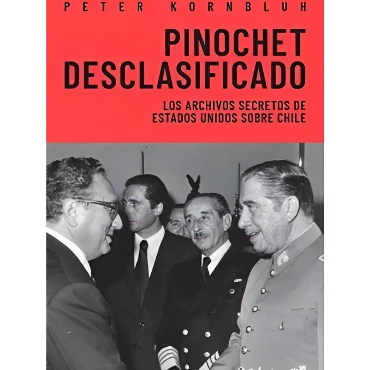 TOP10BOOKS - LIBRO Pinochet Desclasificado - Pinochet Desclasificado