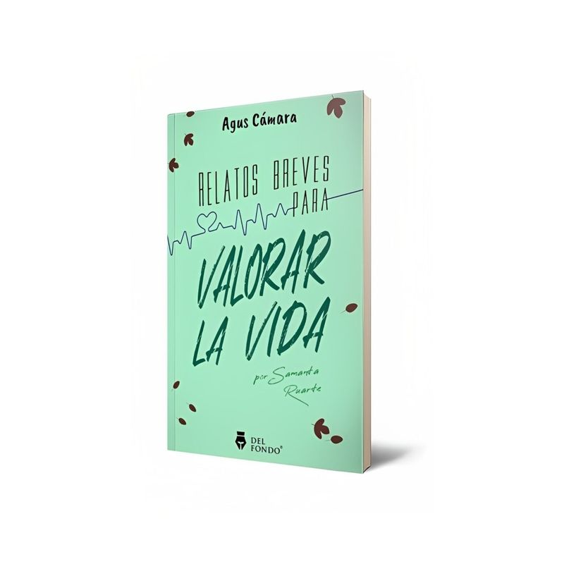 TOP10BOOKS - LIBRO RELATOS BREVES PARA VALORAR LA VIDA / AGUSTINA CÁMARA / DEL FONDO EDITORI
