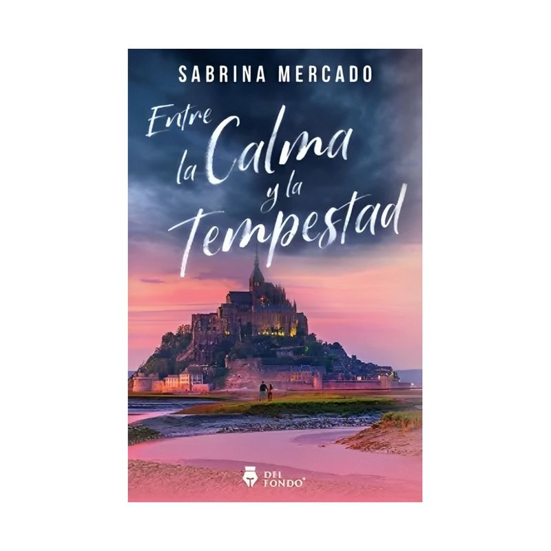TOP10BOOKS - LIBRO ENTRE LA CALMA Y LA TEMPESTAD / SABRINA MERCADO / DEL FONDO EDITORIAL