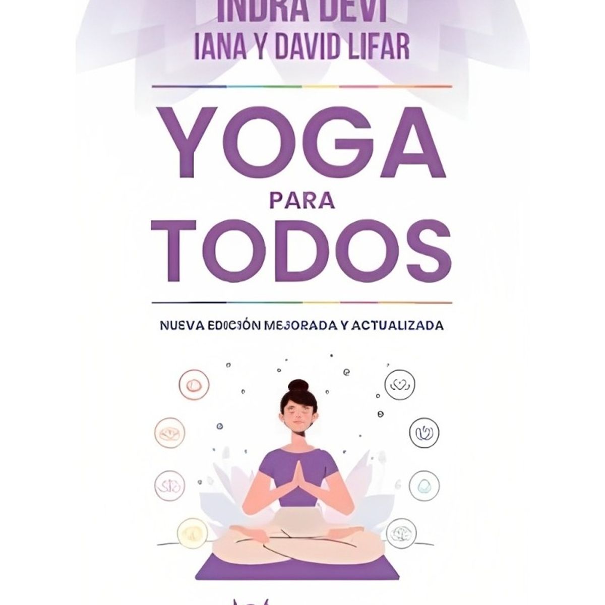 TOP10BOOKS - LIBRO YOGA PARA TODOS / INDRA DEVI / VALKIRIA