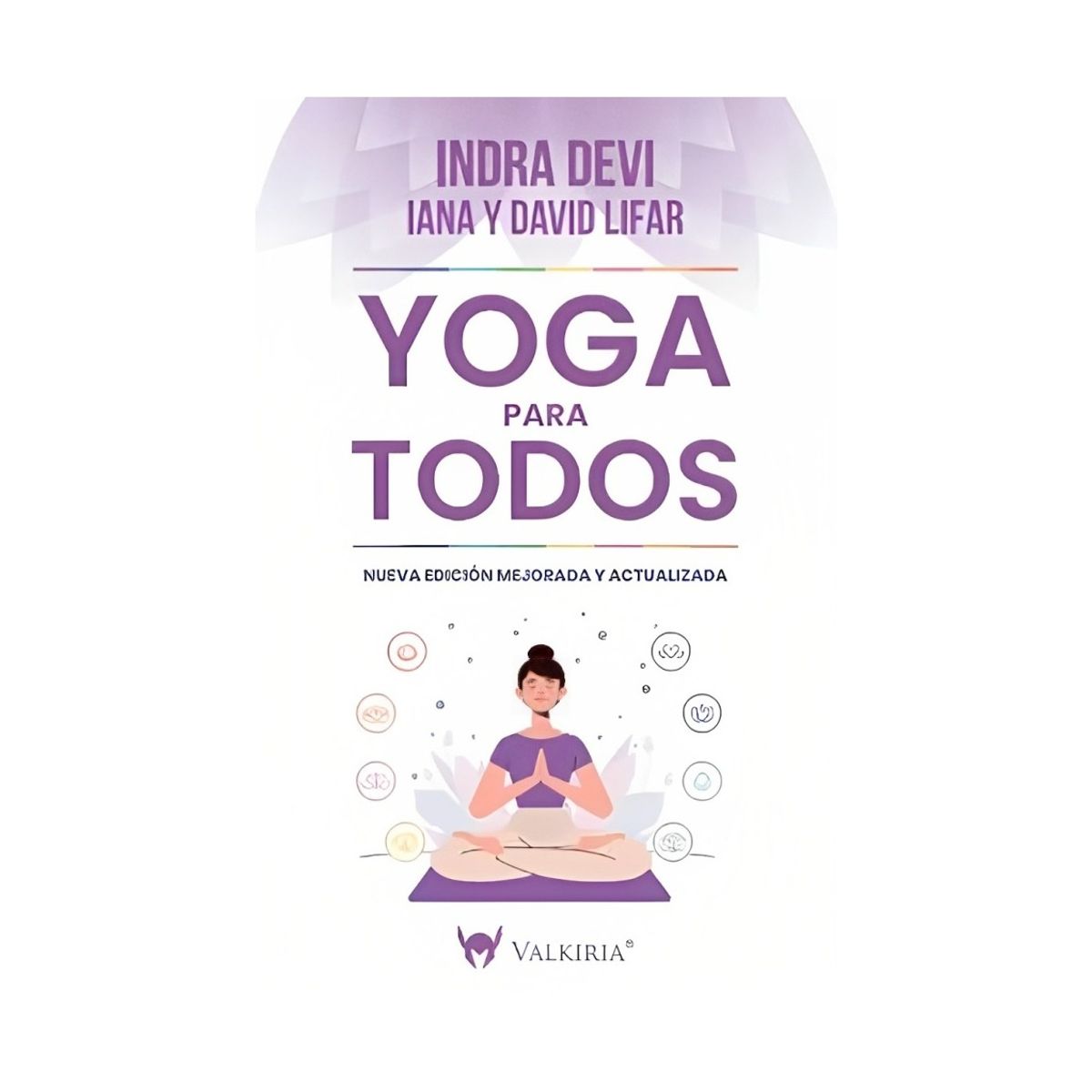 TOP10BOOKS - LIBRO YOGA PARA TODOS / INDRA DEVI / VALKIRIA