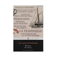 TOP10BOOKS - LIBRO ROMANCES. OBRA COMPLETA SHAKESPEARE VOL 4 / WILLIAM SHAKESPEARE / PENGUIN