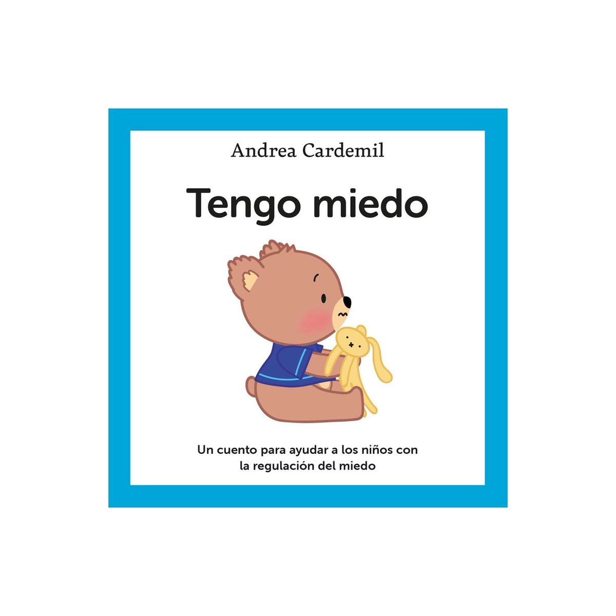 PENGUIN RANDOM HOUSE - LIBRO TENGO MIEDO - Andrea Cardemil