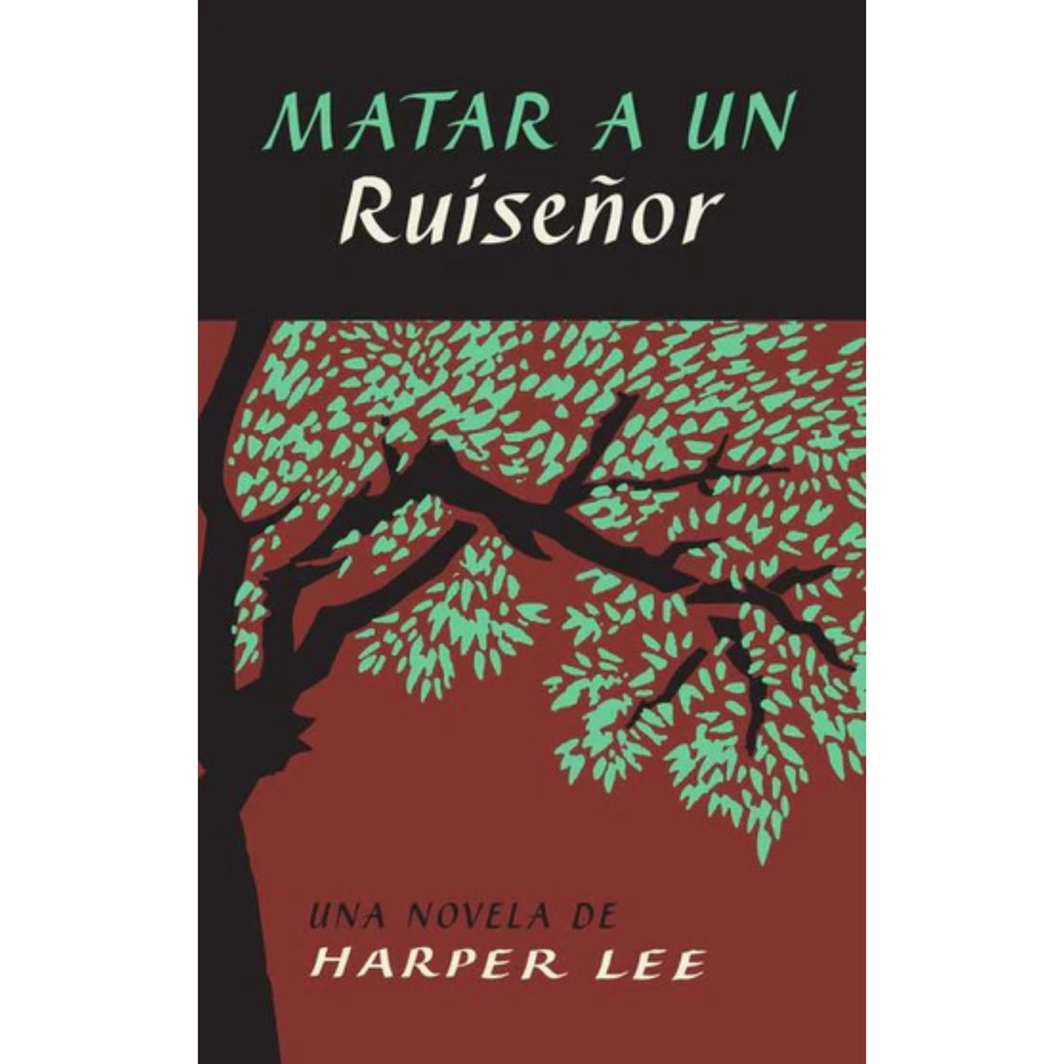 HARPERCOLLINS - Matar A Un Ruiseñor - Autor(a):  Harper Lee