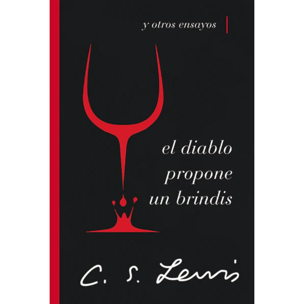 HARPERCOLLINS - El Diablo Propone Un Brindis y Otros Ensayos