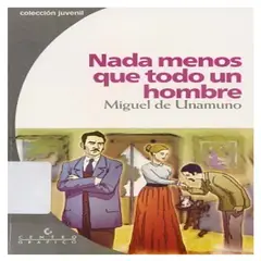GENERICO - Libro Nada menos que todo un hombre Miguel de Unamuno