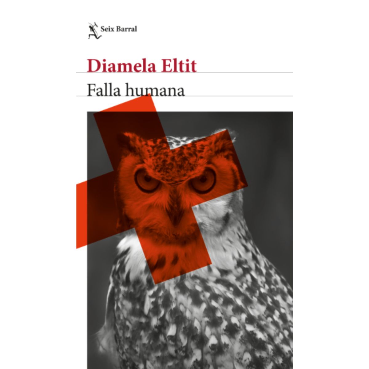 SEIX BARRAL - Falla humana - Autor(a):  Diamela Eltit
