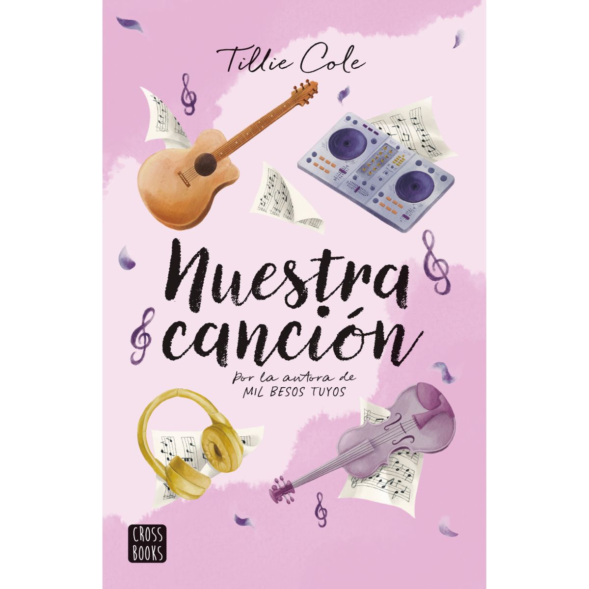 CROSS BOOKS - Nuestra canción - Autor(a):  Tillie Cole