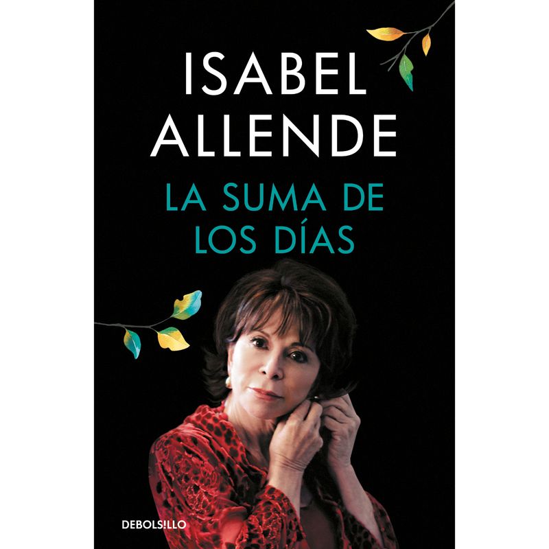 DEBOLSILLO - La suma de los días - Autor(a):  Isabel Allende
