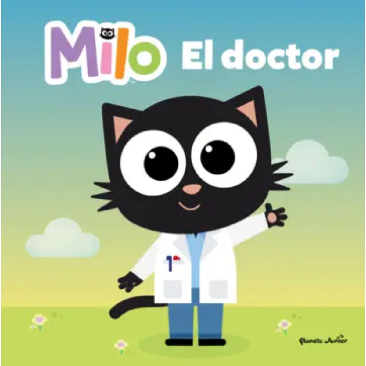 PLANETA JUNIOR - Milo. El doctor - Autor(a):  Equipo Editorial