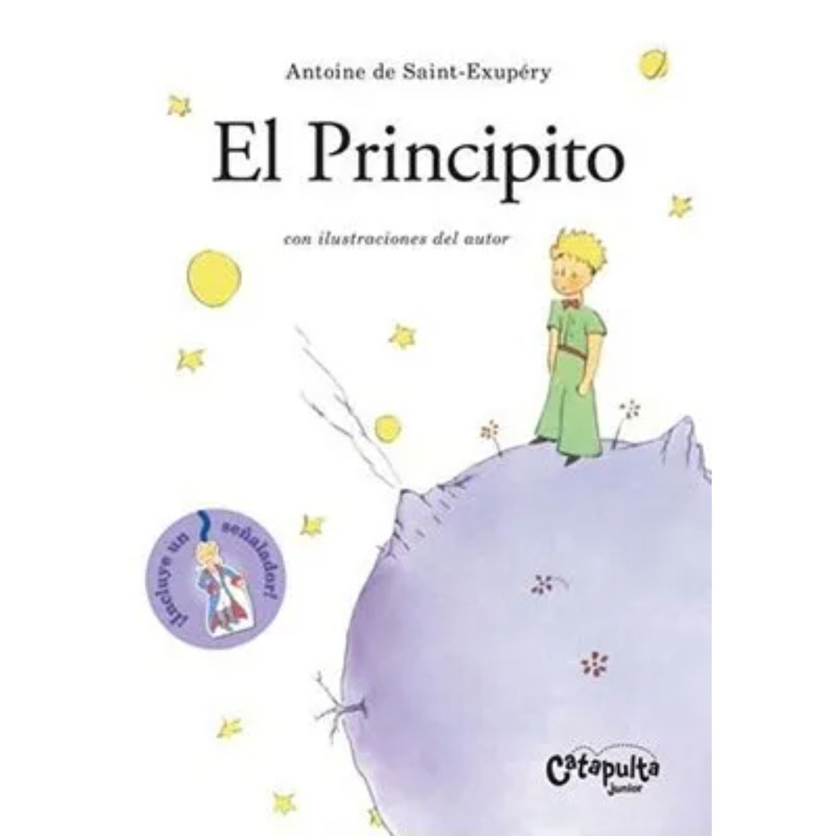 CATAPULTA EDITORES - El principito - Autor(a):  Antoine De Saint-Exupery