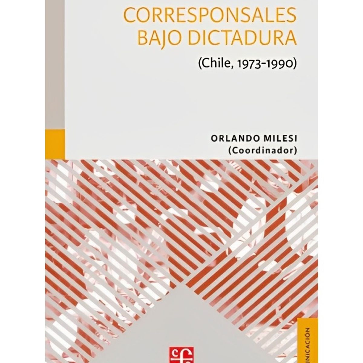 TOP10BOOKS - LIBRO Corresponsales Bajo Dictadura (chile, canales oficiales)