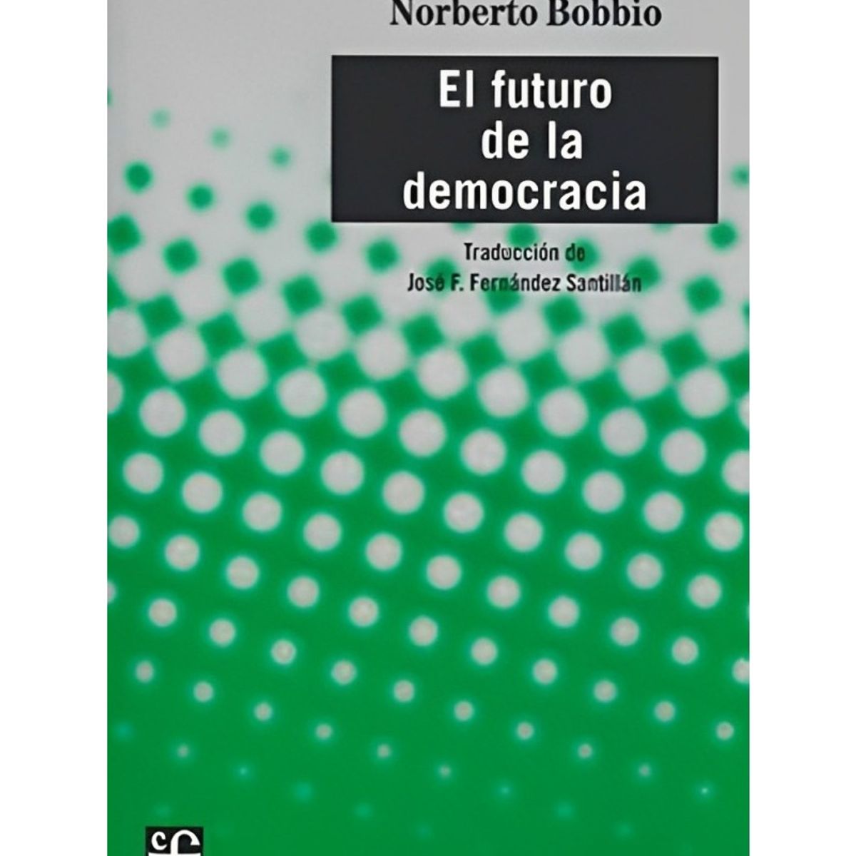 TOP10BOOKS - LIBRO El Futuro De La Democracia - Norberto Bobbio