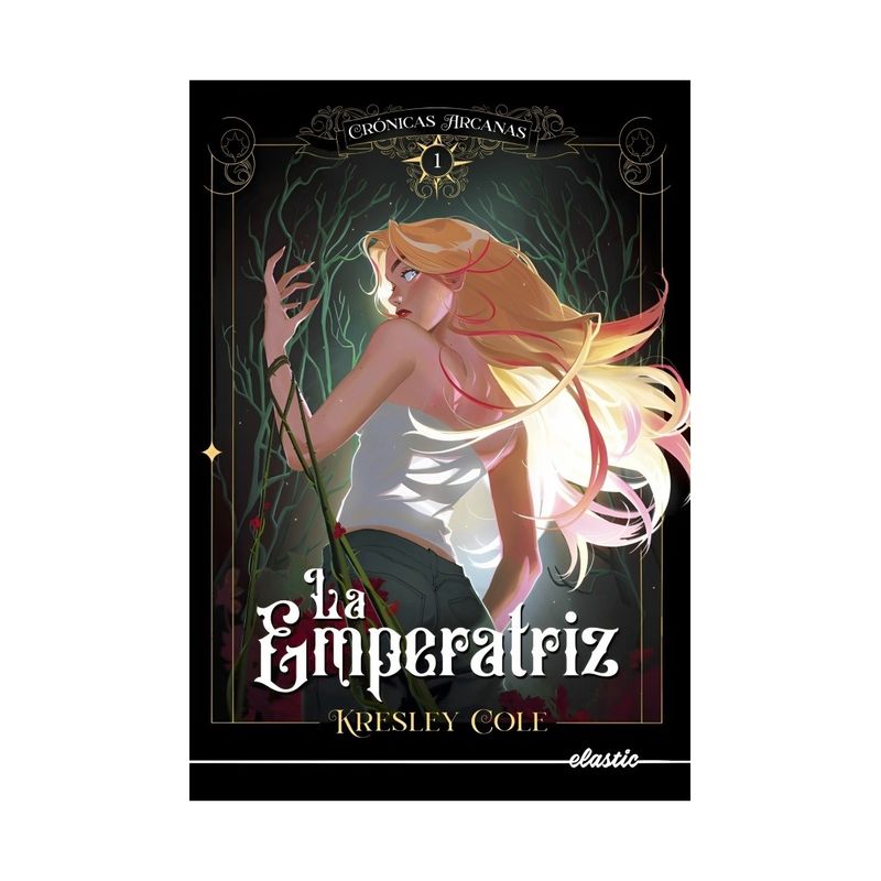 TOP10BOOKS - LIBRO CRÓNICAS ARCANAS 1. LA EMPERATRIZ / KRESLEY COLE / ELASTIC BOOKS