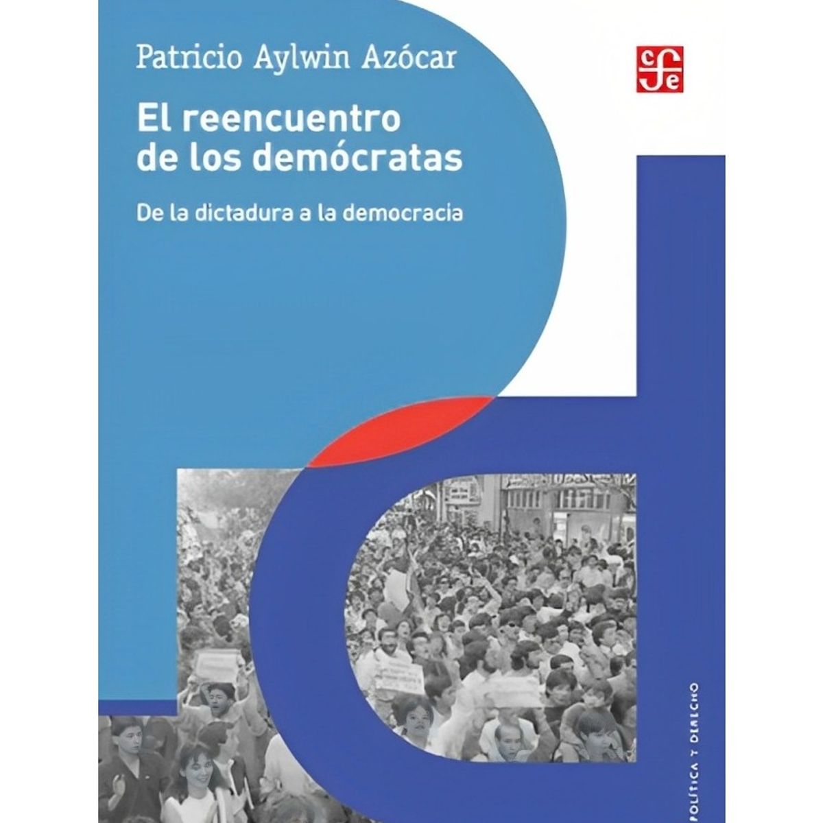 TOP10BOOKS - LIBRO Reencuentro De Los Democratas - Patricio Aylwin Azocar