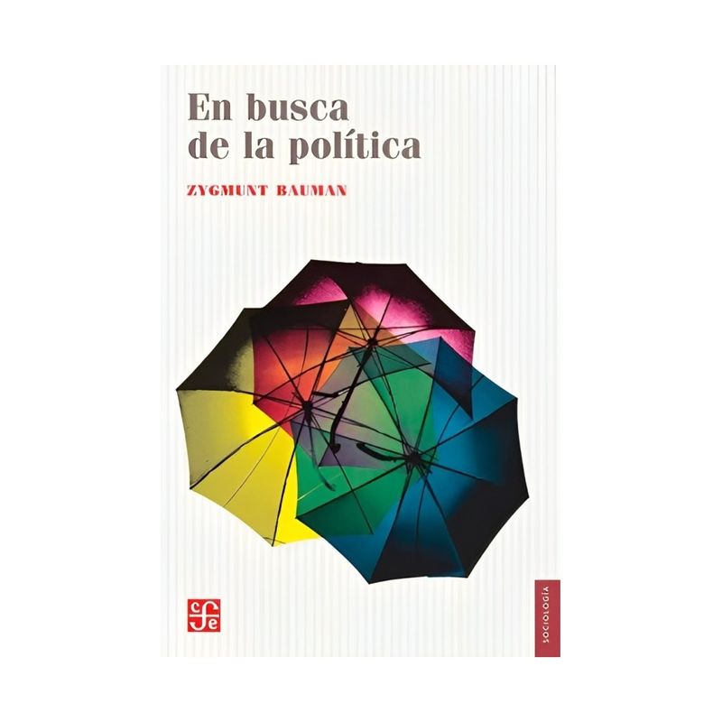 TOP10BOOKS - LIBRO EN BUSCA DE LA POLITICA / ZYGMUNT BAUMAN / FCE CHILE