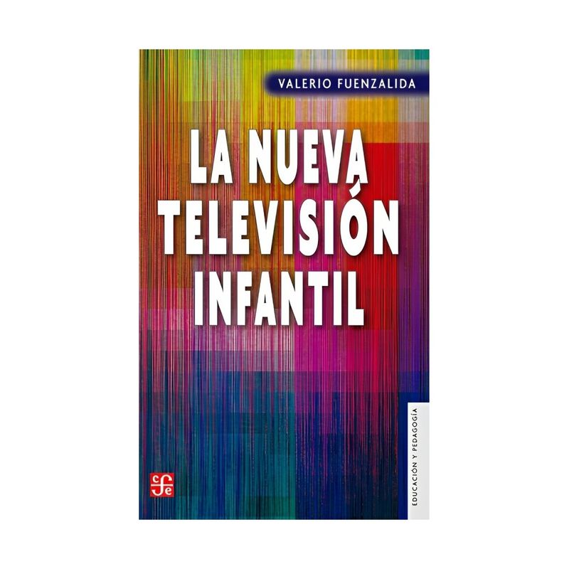 TOP10BOOKS - LIBRO LA NUEVA TELEVISION INFANTIL / VALERIO FUENZALIDA / FCE CHILE