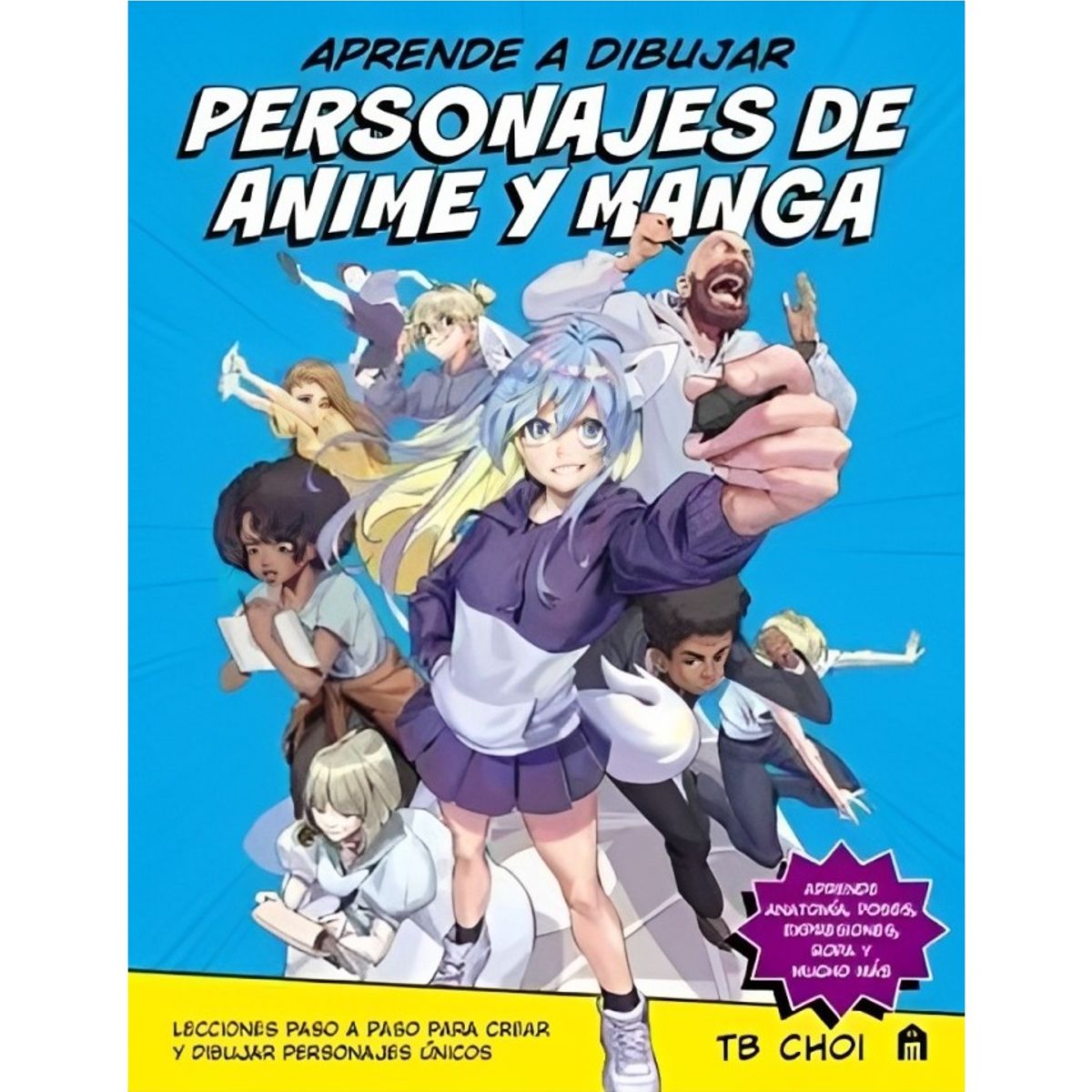 TOP10BOOKS - LIBRO APRENDE A DIBUJAR PERSONAJES DE ANIME Y MANGA / TB CHOI / MAGAZZINI SALAN