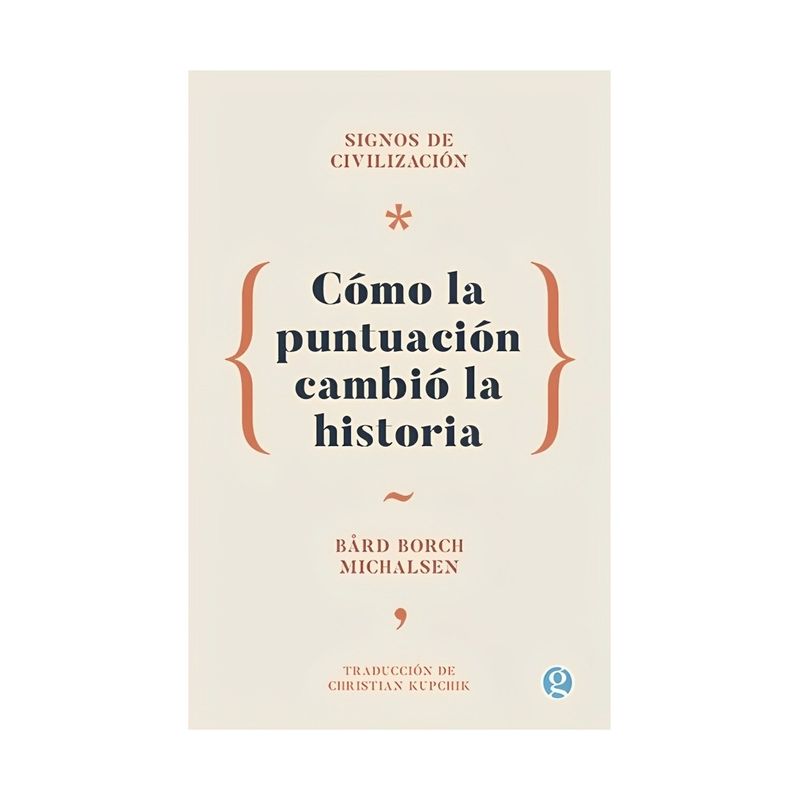TOP10BOOKS - LIBRO SIGNOS DE CIVILIZACION: COMO LA PUNTUACION CAMBIO LA HISTORIA / MICHALSEN