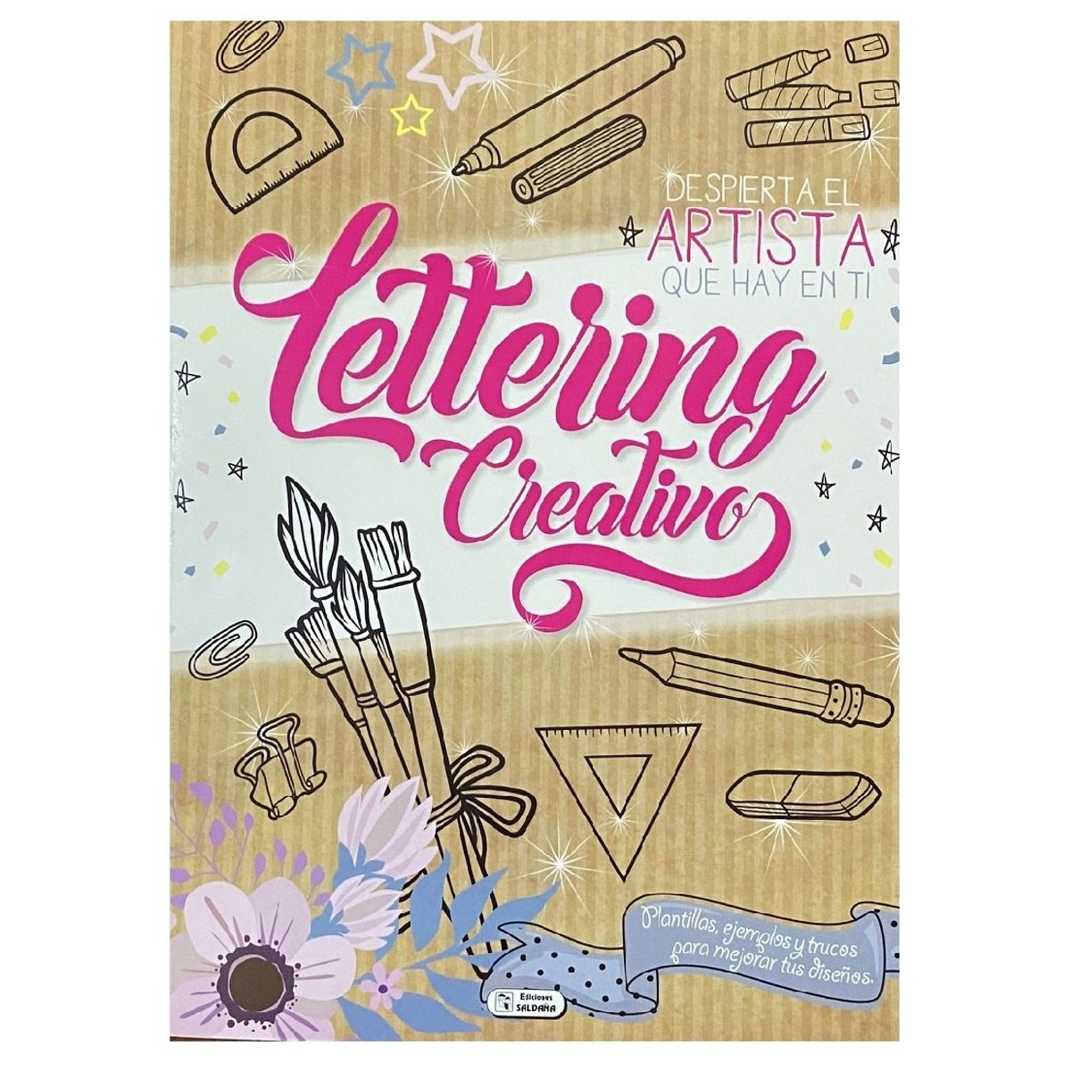 EDITORIAL SALDANA - Lettering Creativo Principiantes Tomo 1 - Ediciones Saldaña