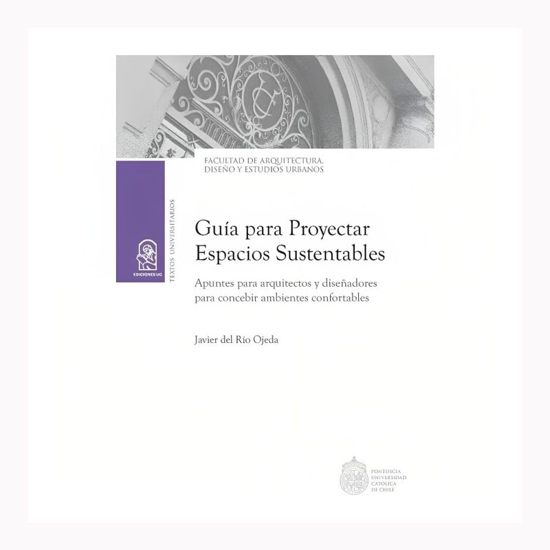 TOP10BOOKS - LIBRO GUIA PARA PROYECTAR ESPACIOS SUSTENTABLES / JAVIER DEL RIO OJEDA / EDICIO