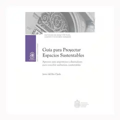 TOP10BOOKS - LIBRO GUIA PARA PROYECTAR ESPACIOS SUSTENTABLES / JAVIER DEL RIO OJEDA / EDICIO