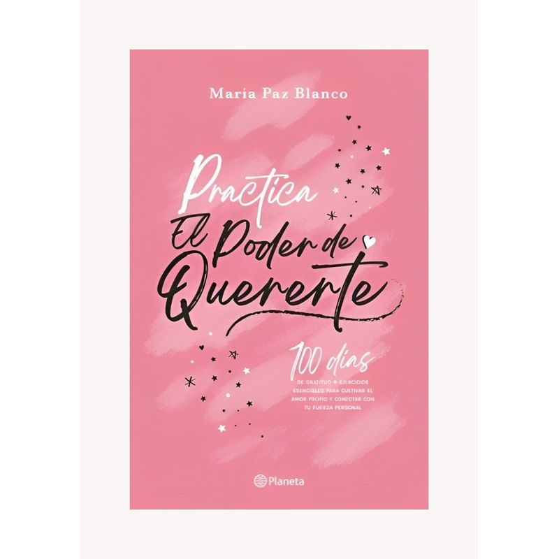 TOP10BOOKS - LIBRO PRACTICA EL PODER DE QUERERTE / MARÍA PAZ BLANCO / PLANETA