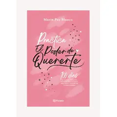 TOP10BOOKS - LIBRO PRACTICA EL PODER DE QUERERTE / MARÍA PAZ BLANCO / PLANETA