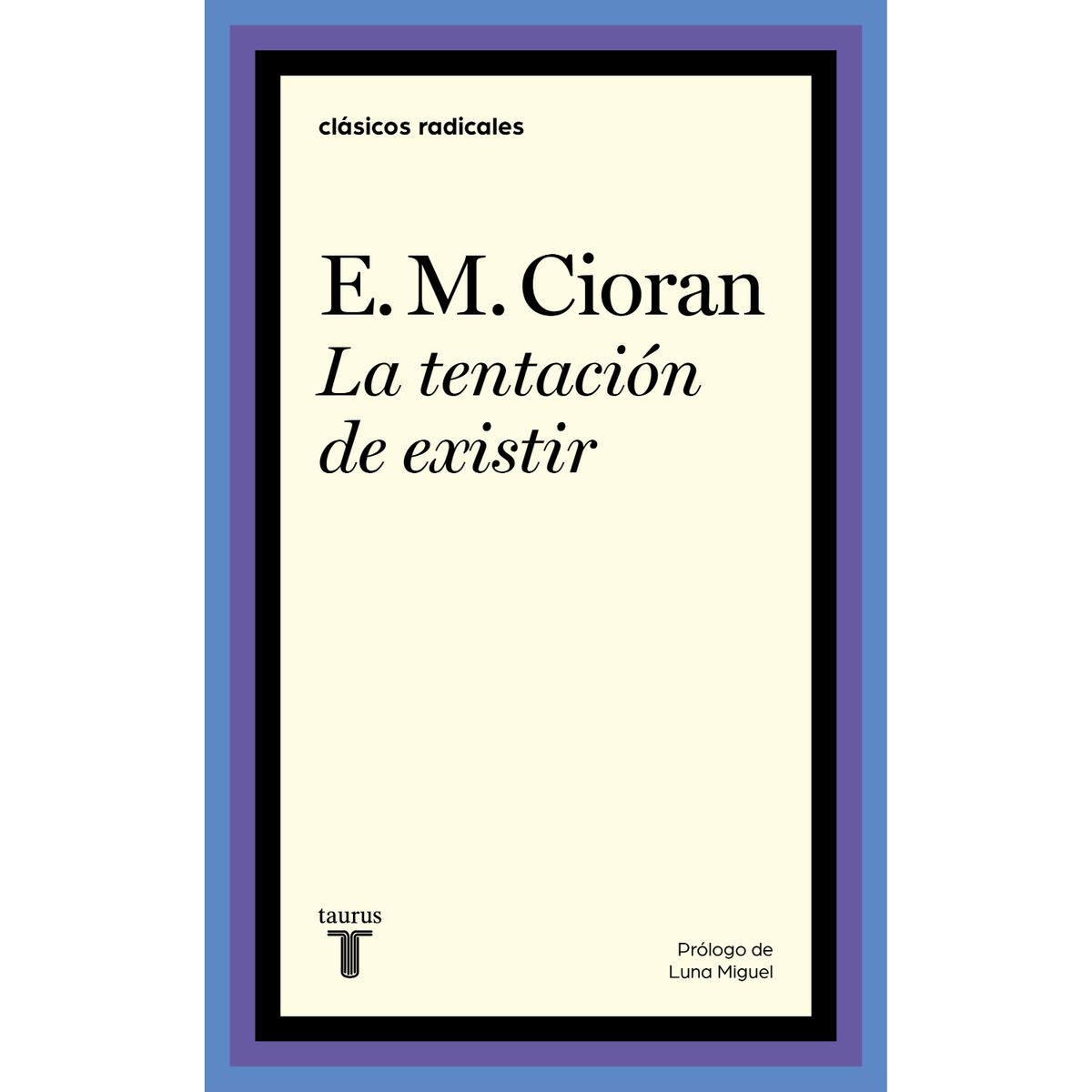 TAURUS - La Tentacion De Existir