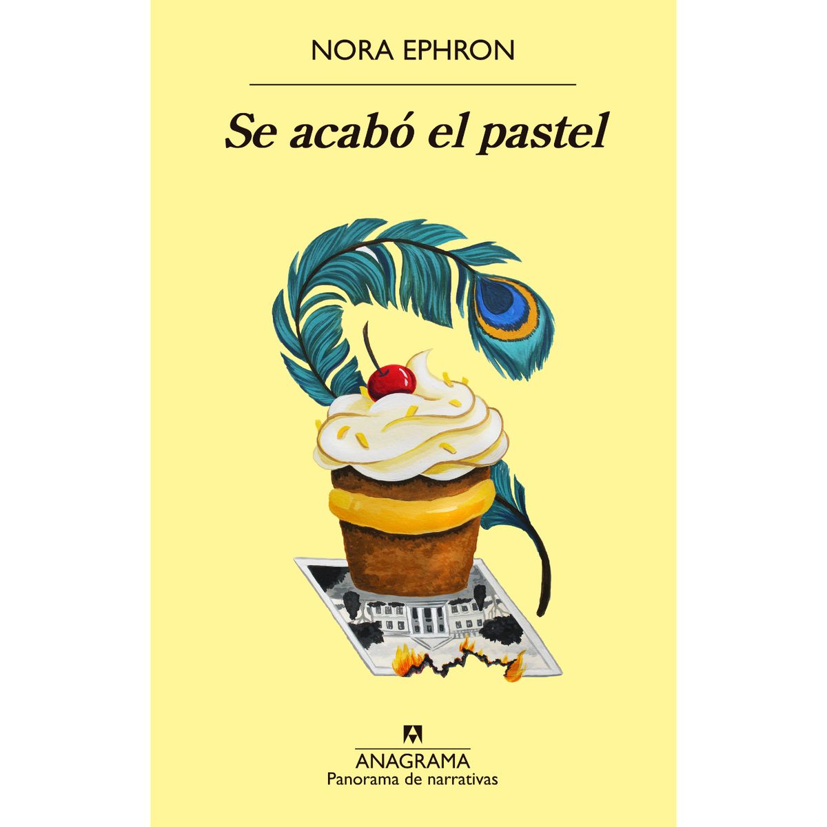 ANAGRAMA - Se Acabó El Pastel - Autor(a):  Nora Ephron