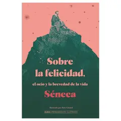 ALMA - Sobre la felicidad, el ocio y la brevedad de la vida