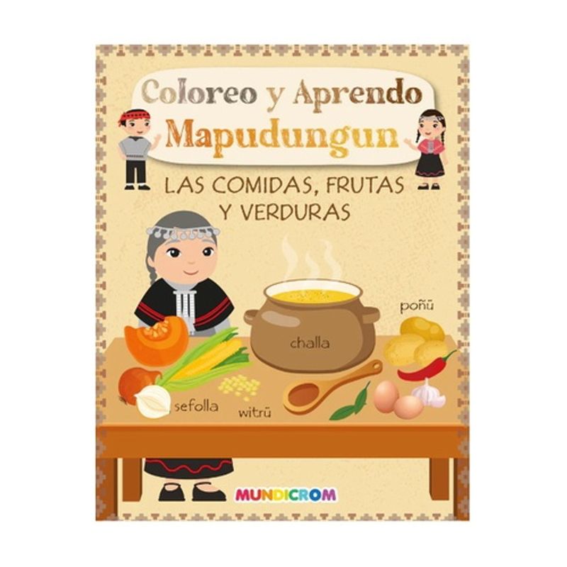 MUNDICROM - Las Comidas, Frutas Y Verduras (Coloreo Y Aprendo Mapudungun)