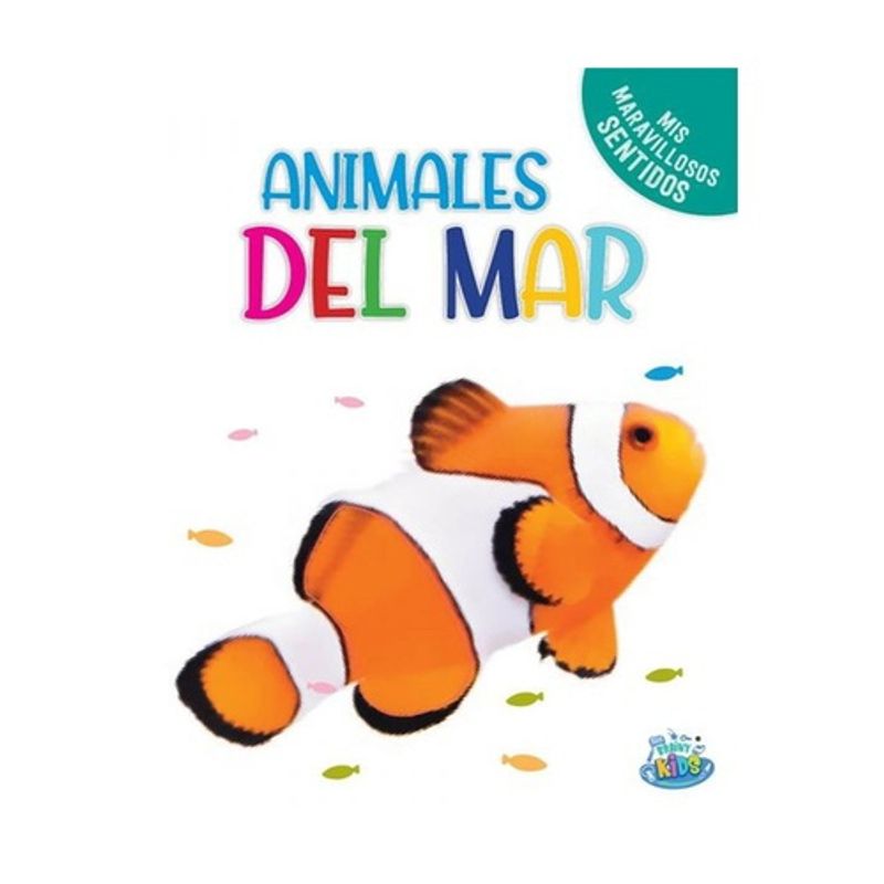 ANTARTICA LIBROS - Animales Del Mar (Mis Maravillosos Sentidos)
