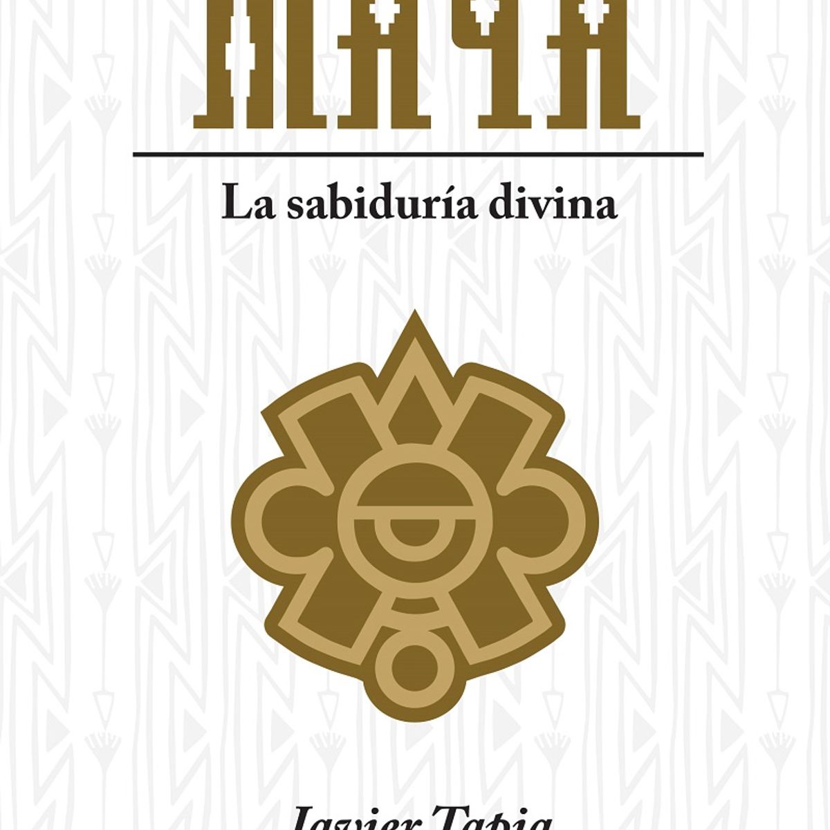 PLUTON EDICIONES - Mitología maya - Javier Tapia
