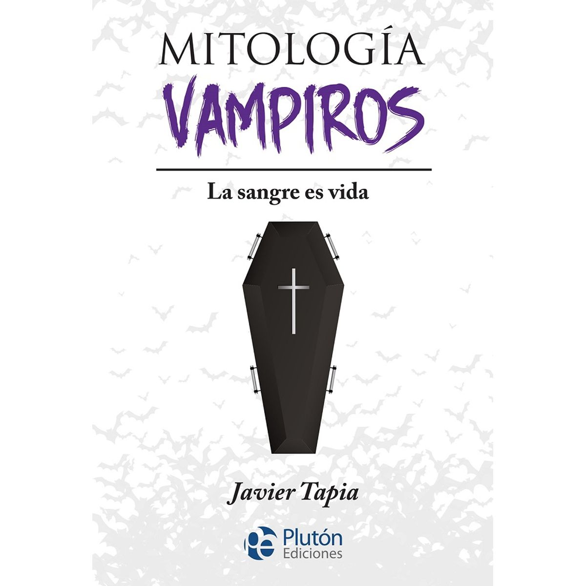 PLUTON EDICIONES - Mitología vampiros - Javier Tapia