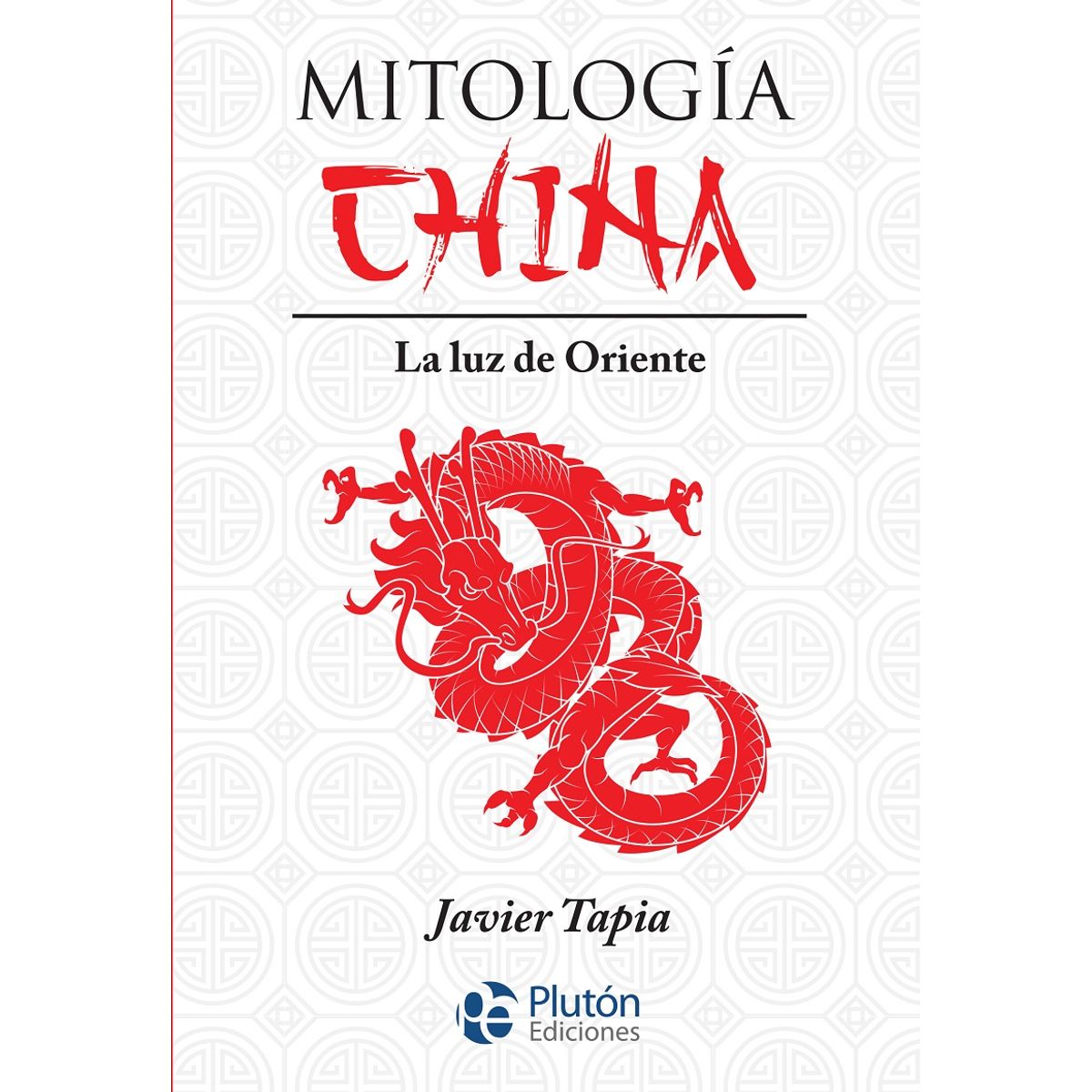 PLUTON EDICIONES - Mitología china - Javier Tapia