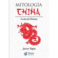 PLUTON EDICIONES - Mitología china - Javier Tapia