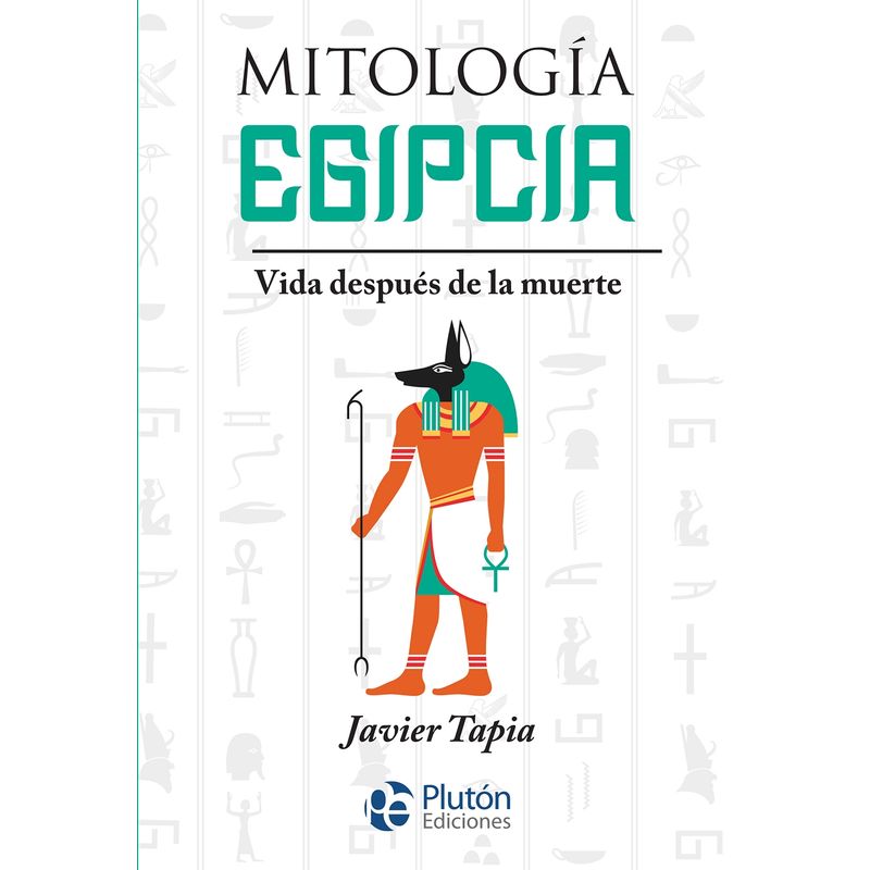 PLUTON EDICIONES - Mitología egipcia - Javier Tapia