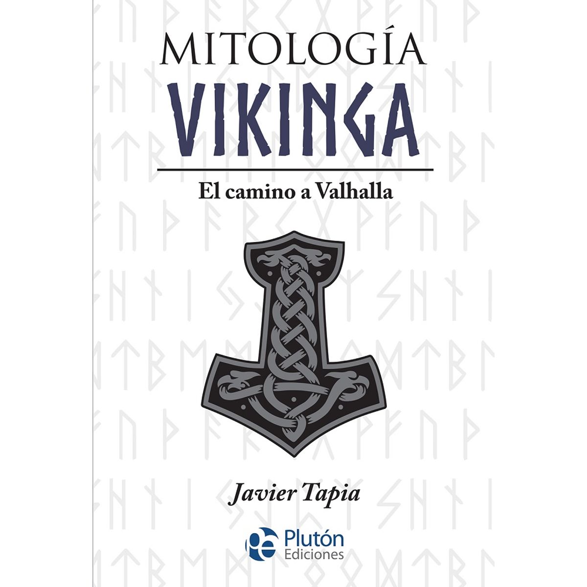 PLUTON EDICIONES - Mitología vikinga - Javier Tapia